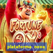 plataforma nova para jogar fortune tiger